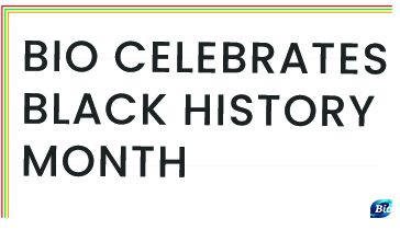 BIO Celebrates Black History Month