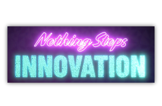 Nothing Stops Innovation