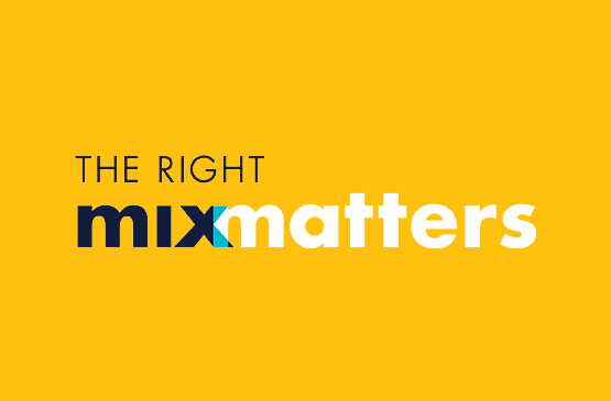 Right Mix Matters
